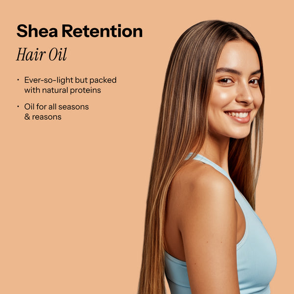 A model with long, "Shea Retention Hair Oil. Ever-so-light but packed with natural proteins.